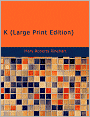 K (Large Print Edition)