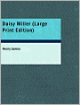 Daisy Miller (Large Print Edition)