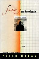 Fire and Knowledge: Fiction and Essays