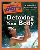 The Complete Idiot's Guide to Detoxing Your Body