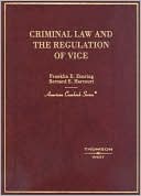 Zimring and Harcourt's Criminal Law and the Regulation of Vice