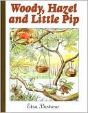Woody,Hazel and Little Pip