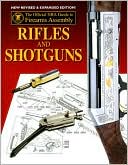 The Official NRA Guide: Firearms Assembly: Rifles & Shotguns