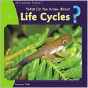 What Do You Know about Life Cycles?