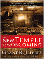 The New Temple and the Second Coming: The Prophecy That Points to Christ's Return in Your Generation