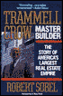 Trammell Crow, Master Builder: The Story of America's Largest Real Estate Empire