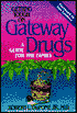 Getting Tough on Gateway Drugs