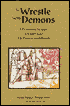 To Wrestle with Demons: A Psychiatrist Struggles to Understand His Patients and Himself