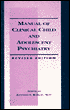 Manual of Clinical Child and Adolescent Psychiatry