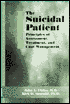 Suicidal Patient: Principles of Assessment, Treatment, and Case Management