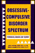 Obsessive-Compulsive Disorder Spectrum: Pathogenesis, Diagnosis, and Treatment