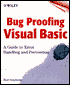 Bug Proofing Visual Basic : A Guide to Error Handling and Prevention