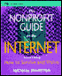 The Nonprofit Guide to the Internet: How to Survive and Thrive
