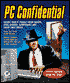 PC Confidential: Secure Your PC and Privacy from Snoops, Spies, Spouses, Supervisors and Credit Card Thieves