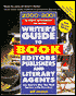 Writer's Guide to Book Editors, Publishers and Literary Agents, 2000-2001: Who They Are! What They Want! and How to Win Them Over!