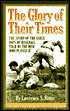 The Glory of Their Times: The Story of the Early Days of Baseball Told by the Men Who Played It