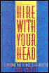 Hire with Your Head: A Rational Way to Make a Gut Decision