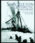 Shackleton and the Antarctic Explorers: The Battle to Reach the South Pole