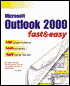 Outlook 2000 Fast and Easy