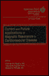 Current and Future Applications of Magnetic Resonance in Cardiovascular Disease