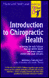 Introduction to Chiropractic Health: Achieving the Body Balance That Can Defend Health and Protect Against Chronic and Acute Diseases