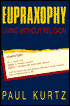 Eupraxophy: Living Without Religion