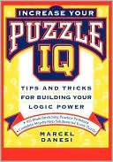 Increase Your Puzzle IQ: Tips and Tricks for Building Your Logic Power
