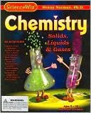ScienceWiz Chemistry: Solids, Liquids and Gases by Norman & Globus, Incorporated: Product Image