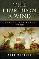The Line upon a Wind: The Great War at Sea, 1793-1815