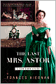The Last Mrs. Astor: A New York Story