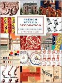 French Style and Decoration: A Sourcebook of Original Designs