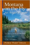 Montana on the Fly: An Angler's Guide