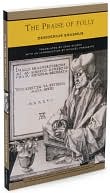 The Praise of Folly (Barnes & Noble Library of Essential Reading)