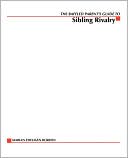 The Baffled Parent's Guide to Sibling Rivalry