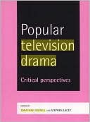 British Television Drama: Past, Present and Future
