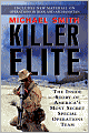 Killer Elite: The Inside Story of America's Most Secret Special Operations Team