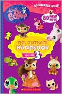 Littlest Pet Shop: The Ultimate Handbook Volume 3