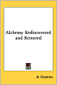Alchemy Rediscovered And Restored
