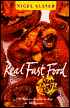 Real Fast Food: 350 Recipes Ready-to-Eat in 30 Minutes (Or Less)