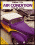 How to Air Condition Your Car