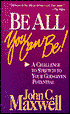 Be All You Can Be: A Challenge to Stretch Your God-Given Potential