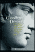 Goodbye, Descartes: The End of Logic and the Search for a New Cosmology of the Mind
