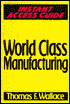 Instant Access Guide: To World Class Manufacturing