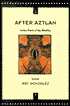 After Aztlan: Latino Poets of the Nineties