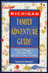 Michigan: Family Adventure Guide: Great Things to See and Do for the Entire Family: Michigan