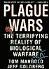 Plague Wars: The Terrifying Reality of Biological Warfare