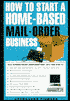 How to Start a Home-Based Mail-Order Business: An Unabridged Guide
