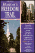 Boston's Freedom Trail: An Illustrated Reference to 27 Legendary Landmarks of Early American History