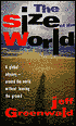 The Size of the World: A Global Odyssey - Once Around Without Leaving the Ground