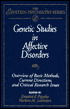 Genetic Studies in Affective Disorders: Overview of Basic Methods, Current Directions, and Critical Research Issues